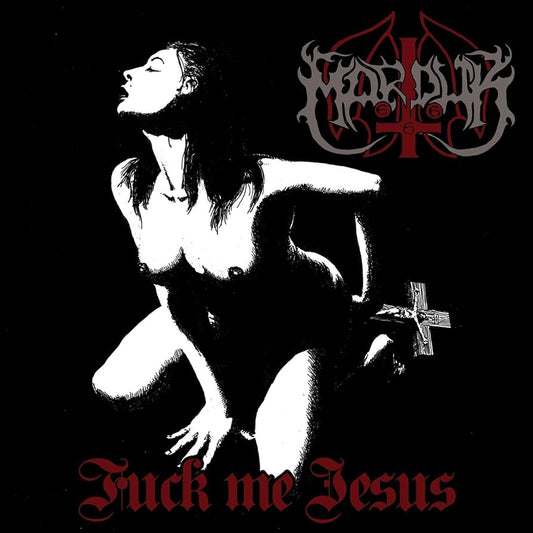 Marduk - Fuck Me Jesus MCD