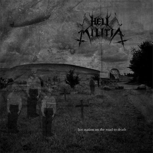 Hell Militia – Last Station On The Road To Death CD