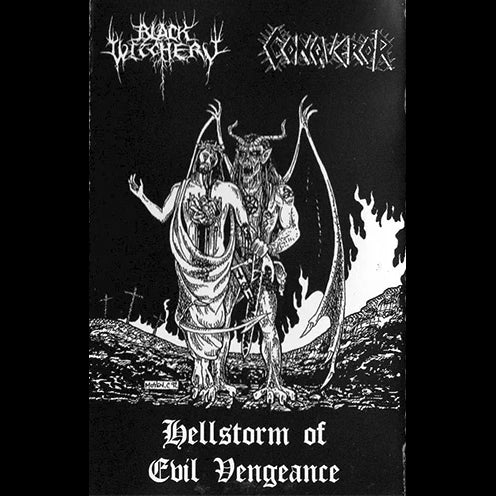 Black Witchery/Conqueror – Hellstorm of Evil Vengeance MC