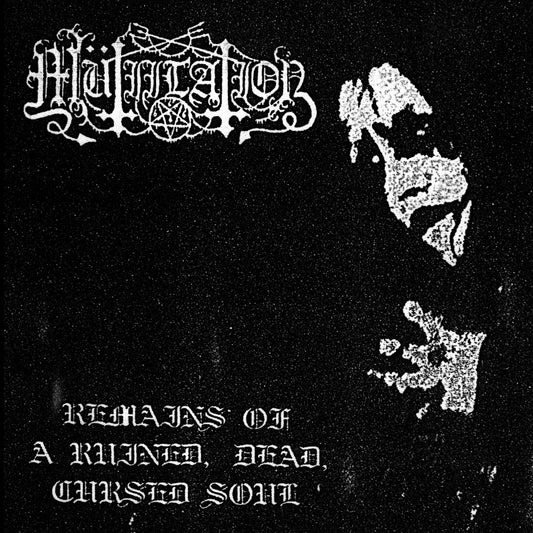 Mütiilation -  Remains of a Ruined, Dead, Cursed Soul CD