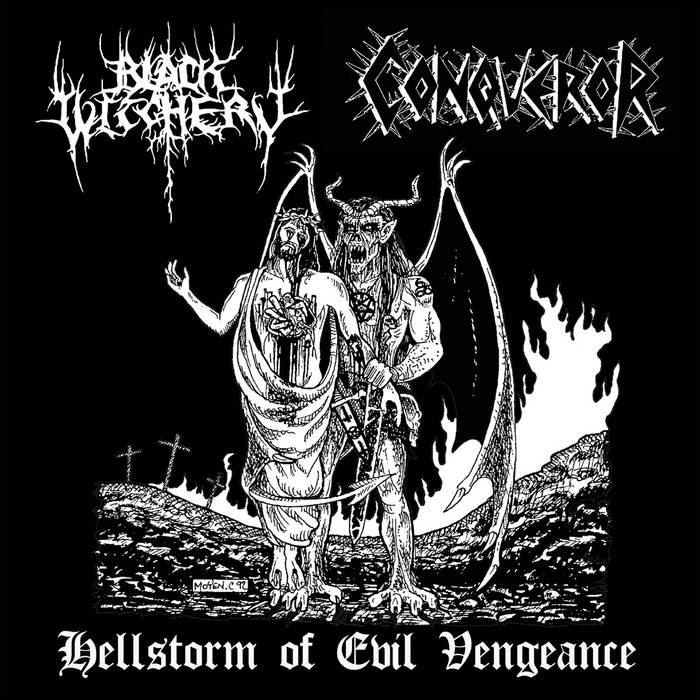 Black Witchery/Conqueror - Hellstorm of Evil Vengeance CD