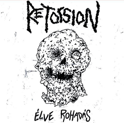 Retorsion - Élve Rohadás 7"