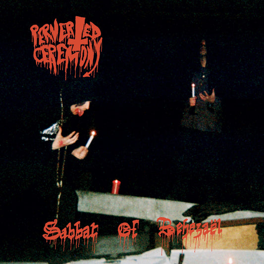 Perverted Ceremony - Sabbat Of Behezael CD