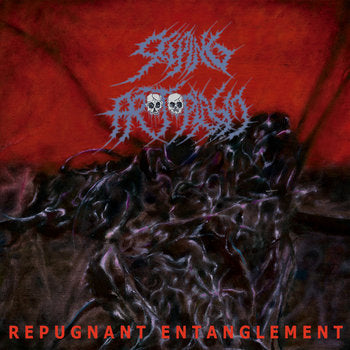 Seeping Protoplasm – Repugnant Entanglement CD
