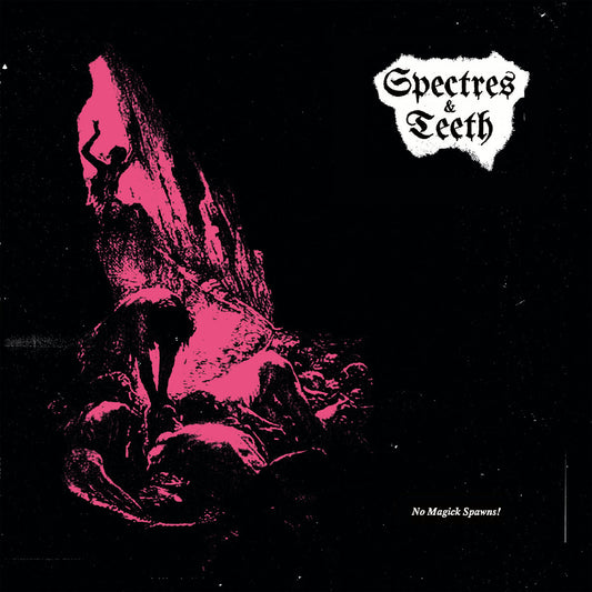 Spectres & Teeth - No Magic Spawns! Digipak MCD