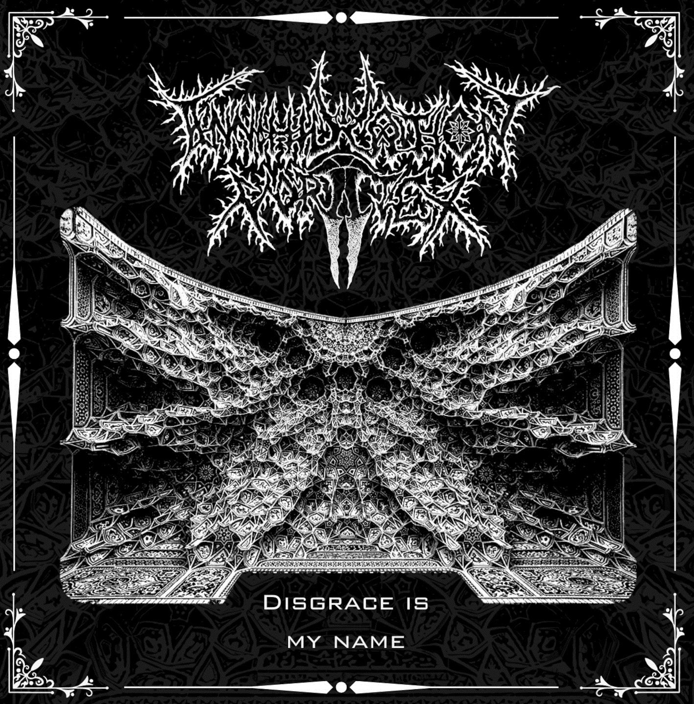 Annihilation Vortex -  Disgrace Is My Name CD