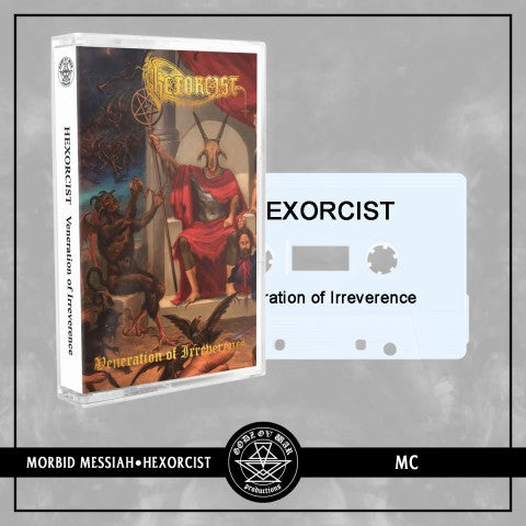 Hexorcist/Morbid Messiah -  Veneration of Irreverence/Post Mortem Abominations  MC