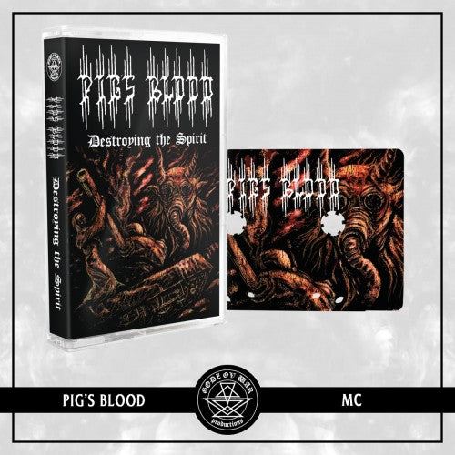 Pig's Blood - Destroying the Spirit MC