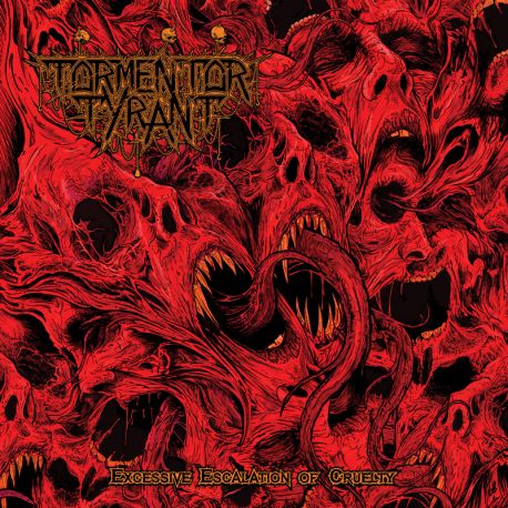 Tormentor Tyrant - Excessive Escalation Of Cruelty CD
