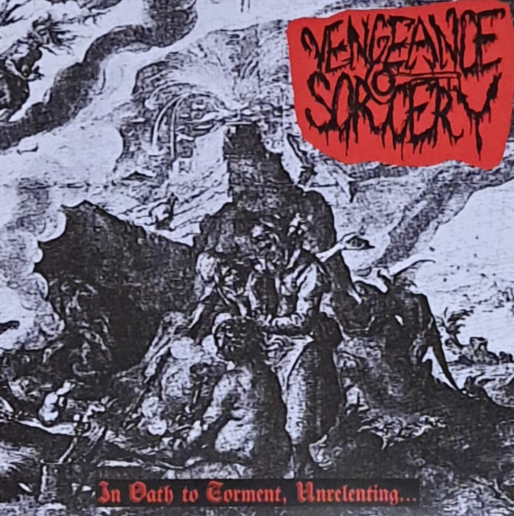 Vengeance Sorcery - In Oath to Torment, Unrelenting... CD