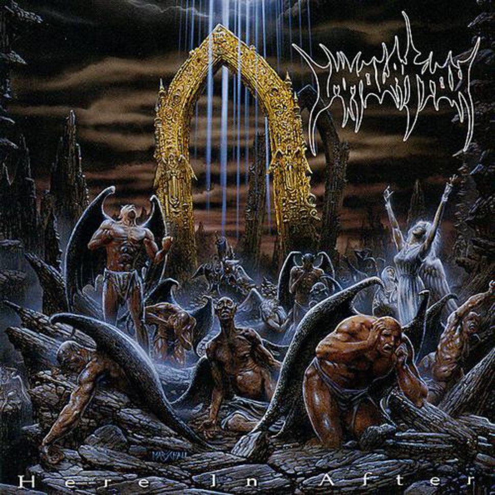 Immolation
 - Here in After

CD