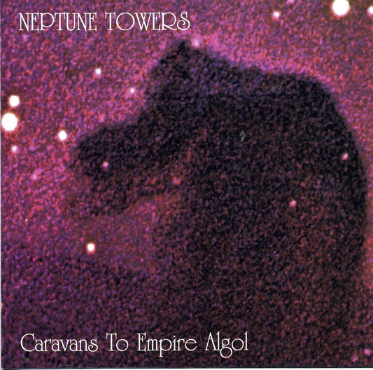 Neptune Towers - Caravans To Empire Algol CD